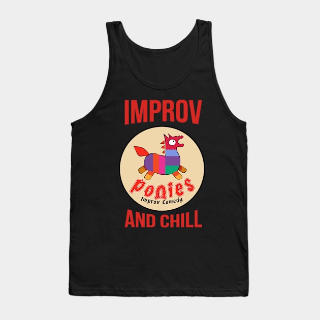 Ponies Improv and Chill Tank Top by BriarPatch512